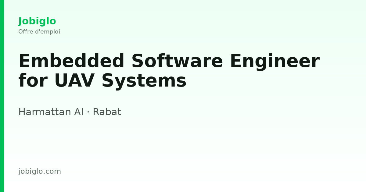 Embedded Software Engineer for UAV Systems - Rabat | Jobiglo
