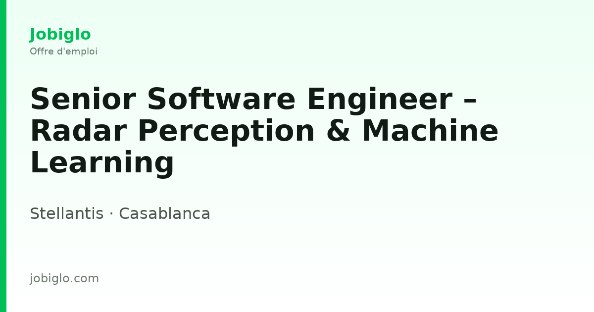 Senior Software Engineer – Radar Percepti… - Casablanca | Jobiglo